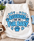 ‘Reserved for the fur baby’ Dog blanket