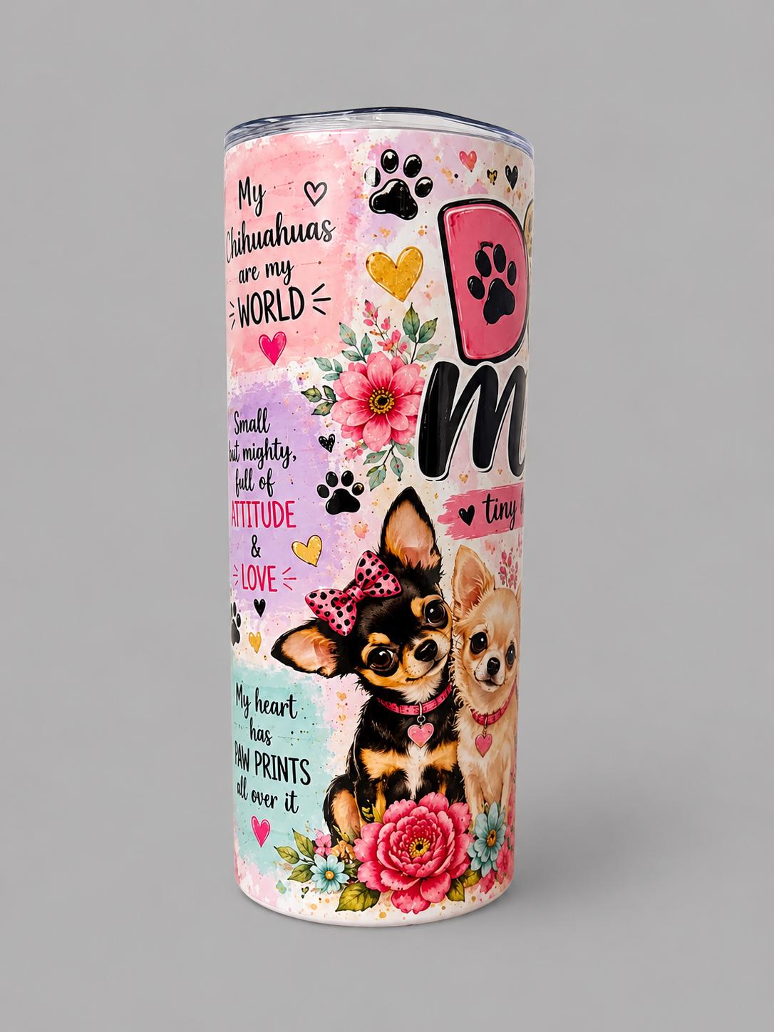 Chihuahua inspired 20oz tumbler, with straw.